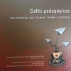 Cafes Pedagógicos - Las historias que fuimos, somos  y seremos